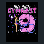 Affiche Kids 9 Year Old Gymnast 9th Birthday Gymnastics<br><div class="desc">Kids 9 Year Old Gymnast 9th Birthday Tumbling Gymnastics</div>
