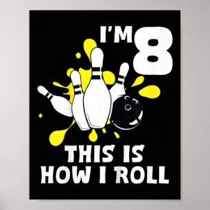 Affiche Kids Funny Bowling Anniversaire Je suis 8 ans C'es