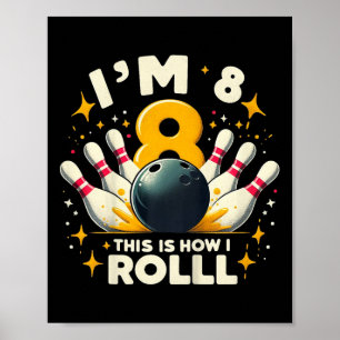 Affiche Kids Funny Bowling Anniversaire Je suis 8 ans C'es