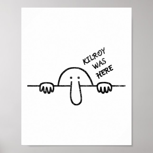 Affiche Kilroy Était Ici Graffiti Art (Devant)