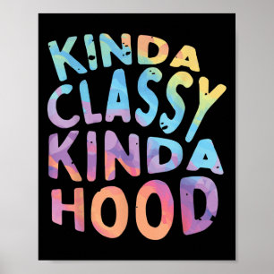 Affiche Kinda Cly Kinda Hood Sarcastique Dit Sy Quo