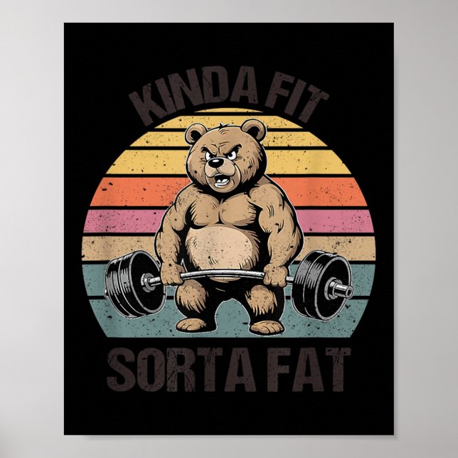 Affiche Kinda Fit Sorta Fat - Funny Gym Bear Weightlifting (Devant)