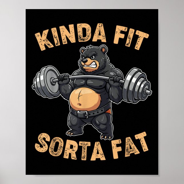 Affiche Kinda Fit Sorta Fat Funny Gym Bear Weightlifting W (Devant)