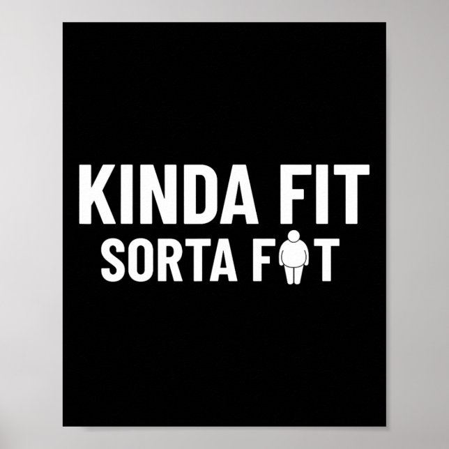 Affiche Kinda Fit Sorta Fat Funny Gymnase Bodybuilding Gym (Devant)