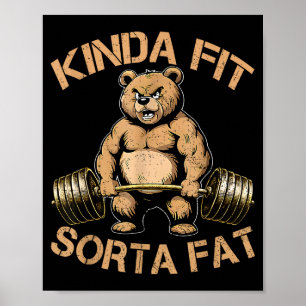 Affiche Kinda Fit Sorta Graisse - Drôle Gym Ours Poids