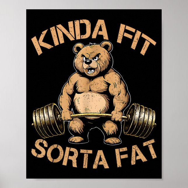 Affiche Kinda Fit Sorta Graisse - Drôle Gym Ours Poids (Devant)