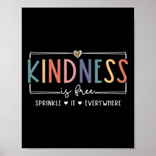 Affiche Kindness Est Gratuit Saupoudrer Il Partout T-shirt