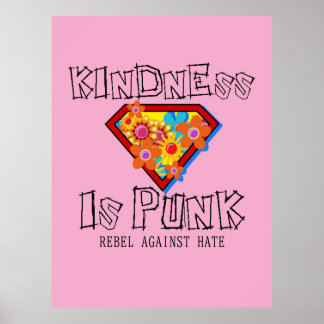 Affiche Kindness Is Punk - Rebel Against Hate