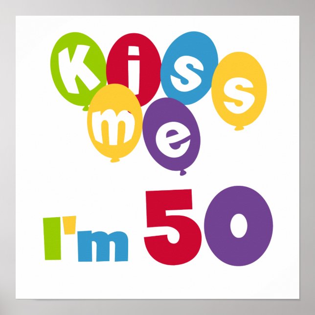 Affiche Kiss Me I'm 50 Anniversaire T-shirts et cadeaux (Devant)