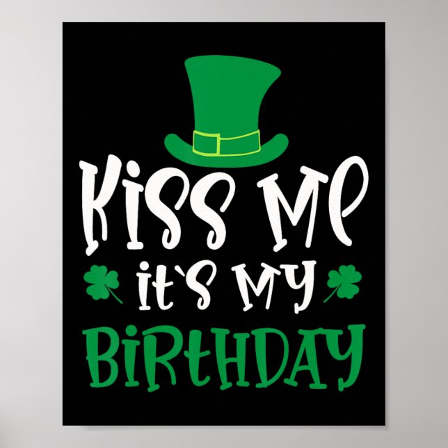 Affiche Kiss Me It's My Birthday Shamrock St Patricks Day  (Devant)