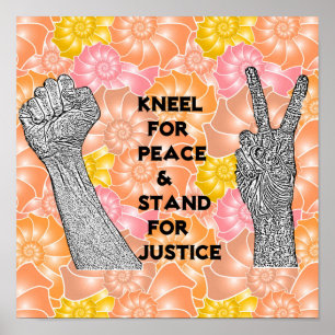 Affiche Kneel for peace and stand for justice