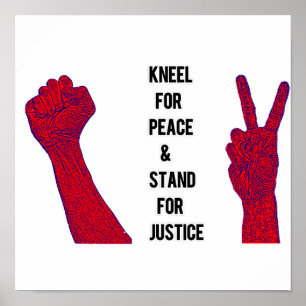 Affiche Kneel for Peace and Stand for Justice