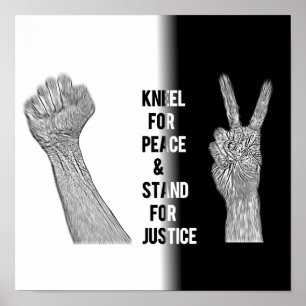 Affiche Kneel for Peace and Stand for Justice