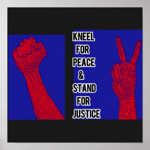 Affiche Kneel for Peace and Stand for Justice