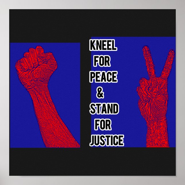Affiche Kneel for Peace and Stand for Justice (Devant)