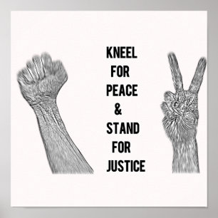 Affiche Kneel for Peace and Stand for Justice