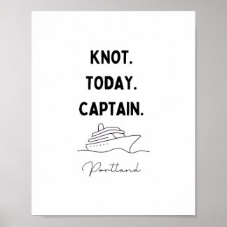 Affiche Knot Today Captain Cruise Outfit Portland Oregon 