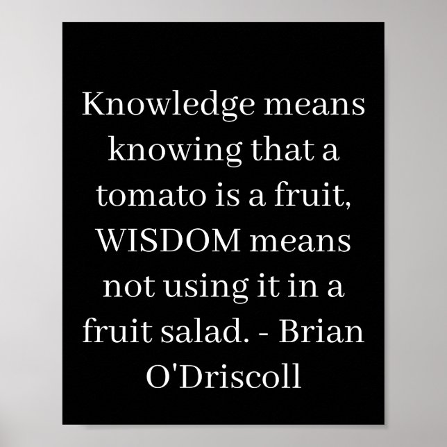 Affiche Knowledge means knowing that a tomato is a fruit (Devant)