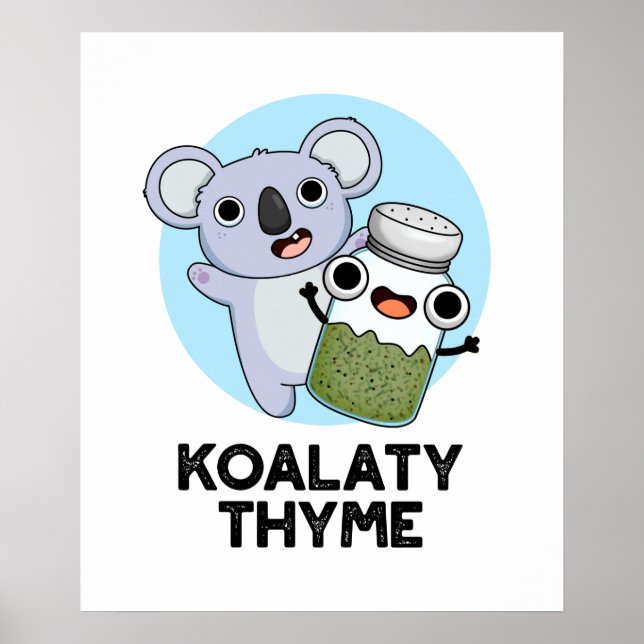 Affiche Koala-ty Thyme Funny Koala Thyme Pun (Devant)