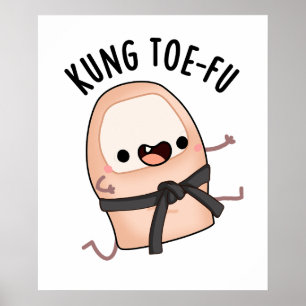 Affiche Kung Toe-fu Drôle de Gros Orteil Jeu de Mots 
