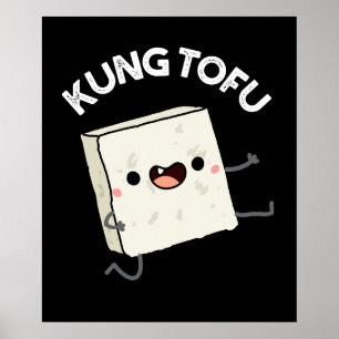 Affiche Kung Tofu Funny Kungfu Tofu Pun Dark BG
