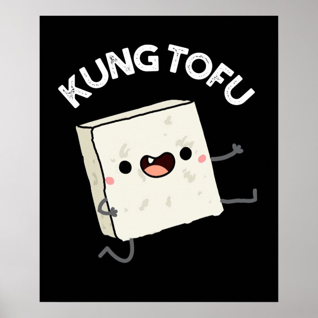 Affiche Kung Tofu Funny Kungfu Tofu Pun Dark BG (Devant)