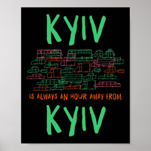 Affiche Kyiv est à une heure de Kyiv Memes Tendance Ukrain