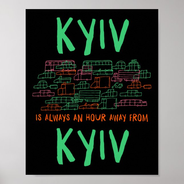 Affiche Kyiv est à une heure de Kyiv Memes Tendance Ukrain (Devant)