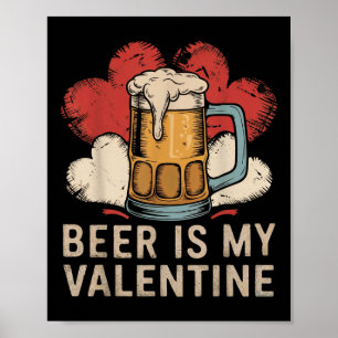 Affiche La Bière Est Ma Bière Vintage Valentine Gles Avec