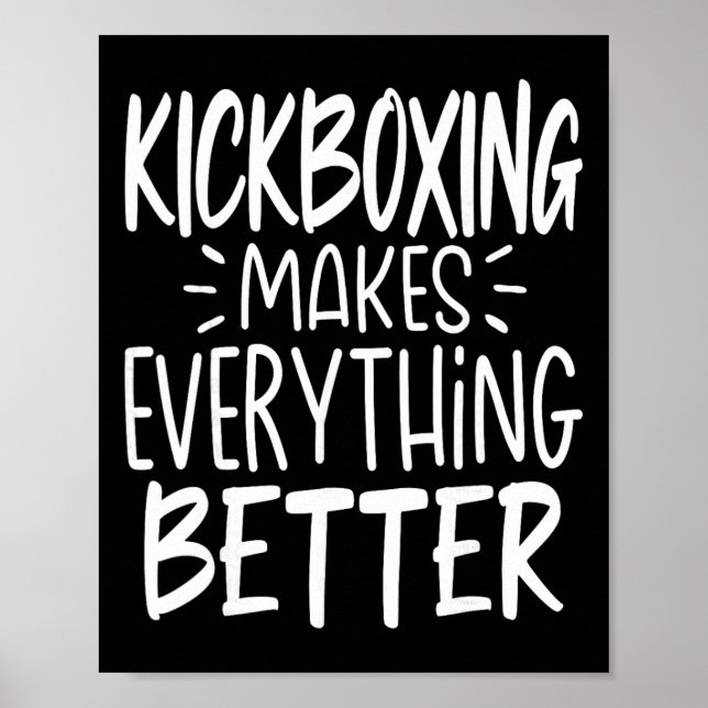 Affiche La boxe thaï rend tout meilleur Kickboxeur Boxe th (Devant)