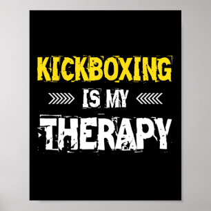 Affiche La boxe thaïlandaise est ma thérapie Kickbox