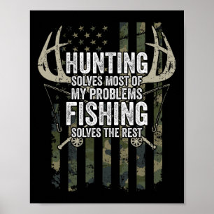 Affiche La chasse résout la plupart de mes problèmes de pê