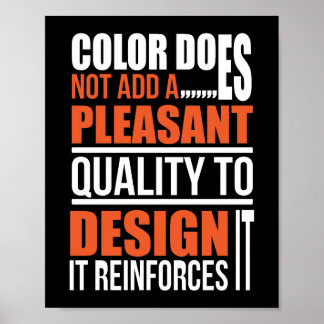 Affiche La couleur n'ajoute pas une qualité agréable au de