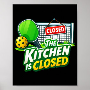 Affiche La cuisine est fermée joueur de pickleball drôle p