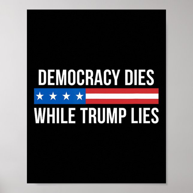 Affiche La démocratie meurt pendant que Trump ment -  (Devant)