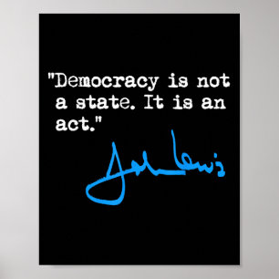 Affiche La Démocratie N'Est Pas Un État C'Est Un Acte - Jo