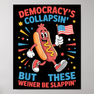 Affiche La démocratie s'effondre mais ces saucisses se gif