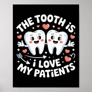 Affiche La dent est j'aime mes patients valentin dentiste
