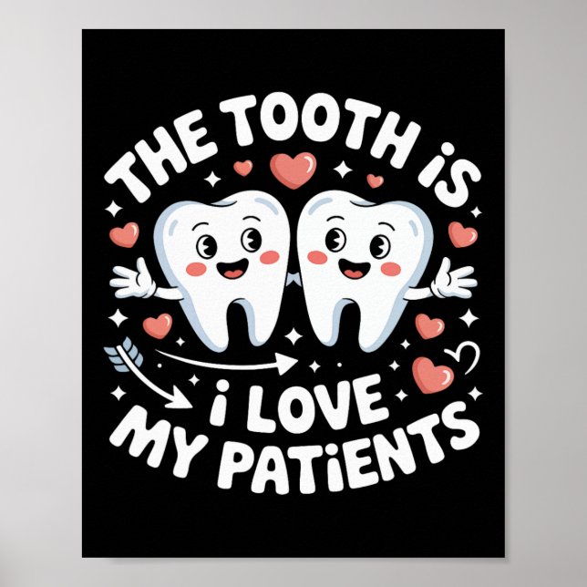 Affiche La dent est j'aime mes patients valentin dentiste  (Devant)