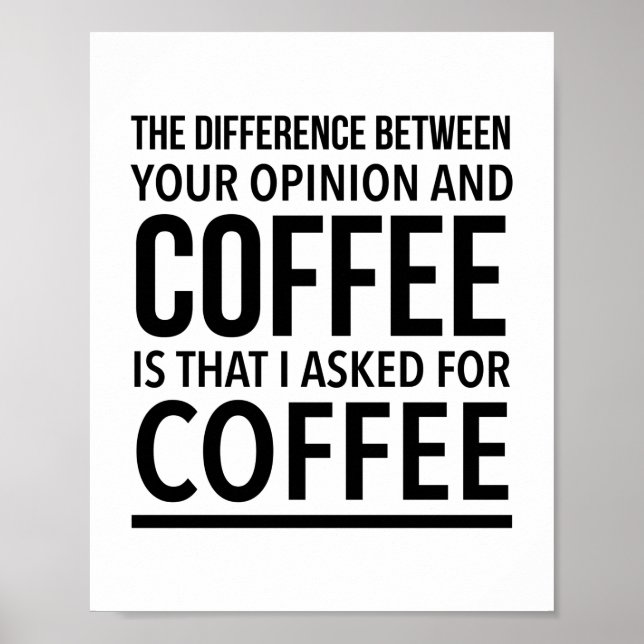 Affiche La différence entre l'opinion et le café est (Devant)