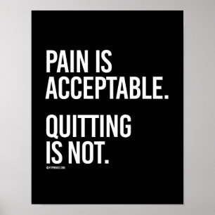 Affiche La douleur est acceptable Quitter n'est pas - Form