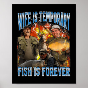 Affiche La femme est temporaire le poisson est pour toujou