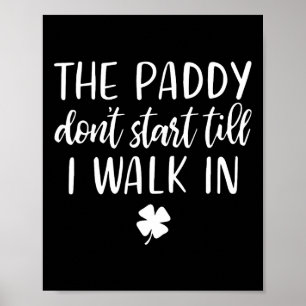 Affiche La fête ne commence pas avant que j'entre St Patri