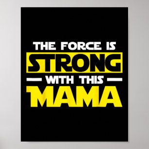 Affiche La Force est Forte Avec Ma Maman 