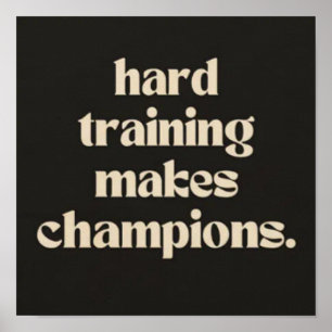 Affiche La formation dure fait des champions.