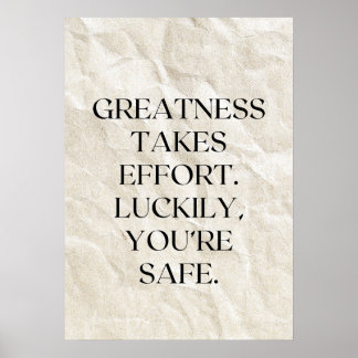 Affiche La grandeur exige des efforts. Heureusement, vous