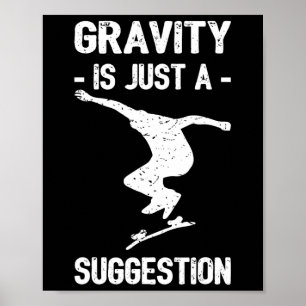 Affiche La gravité n'est qu'une suggestion Skateboarding H