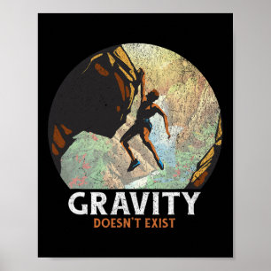 Affiche La gravité n'existe pas Escalade Grimpeur Randonné