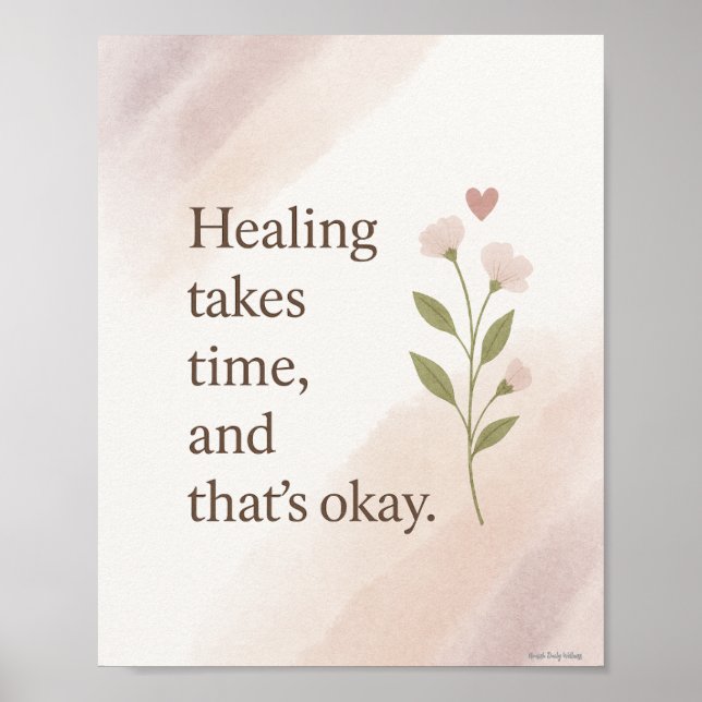 Affiche La guérison prend du temps Mur Art-Blooming Moment (Devant)