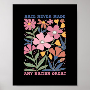Affiche La haine n'a jamais rendu une nation grande